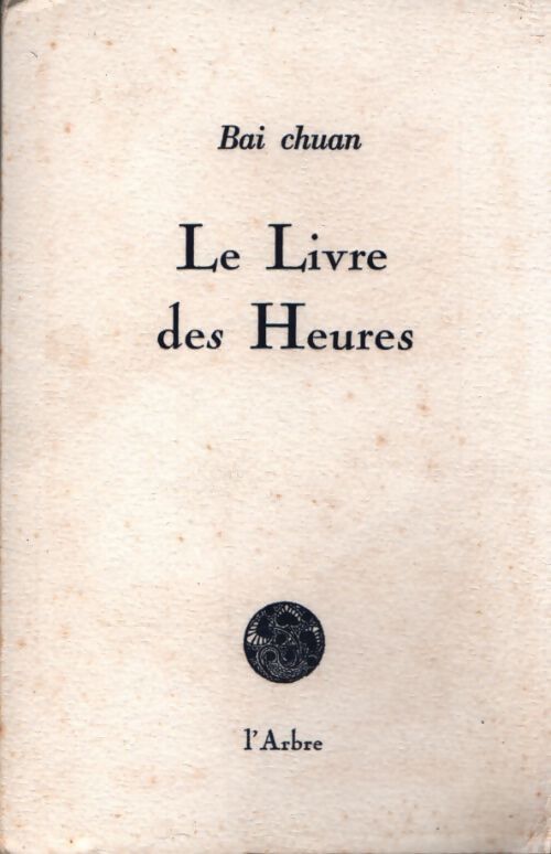 Le livre des heures - Bai Chuan - Livre