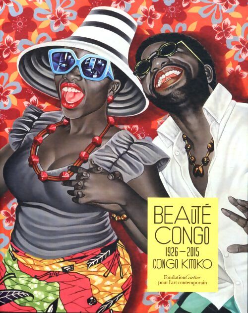 Beauté congo 1926-2015. Congo kitoko. - Collectif - Livre