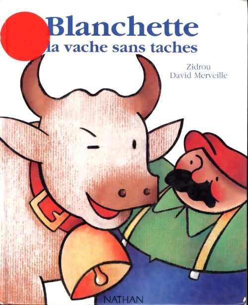 Blanchette la vache sans tâche - Zidrou - Livre