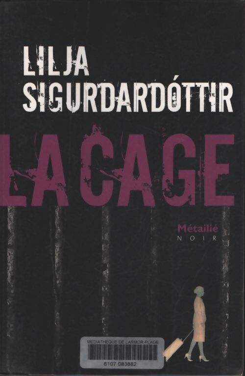 La cage - Lilja Sigurdardottir - Livre