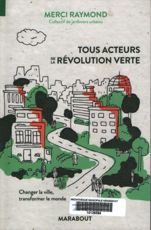 Tous acteurs de la révolution verte - Merci Raymond - Livre