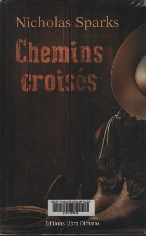 Chemins croisés - Nicholas Sparks - Livre
