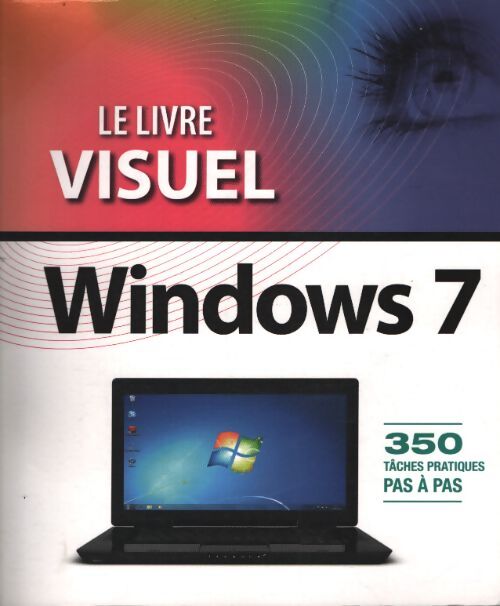 Le livre visuel de windows 7 - Jean-François Sehan - Livre