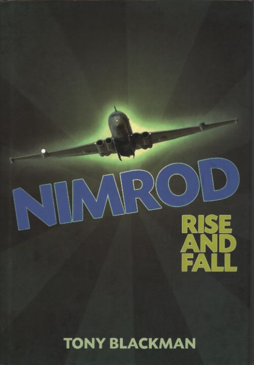 Nimrod rise and fall - Tony Blackman - Livre
