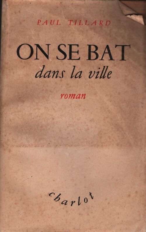 On se bat dans la ville - Paul Tillard - Livre