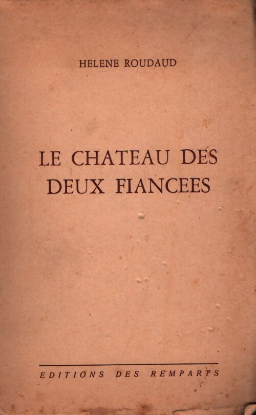 Le château des deux fiancées - Hélène Roudaud - Livre