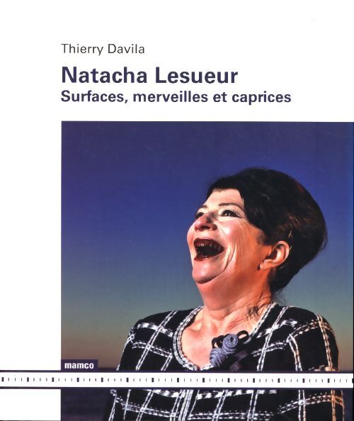 Natacha lesueur : Surfaces merveilles et caprices - Thierry Davila - Livre