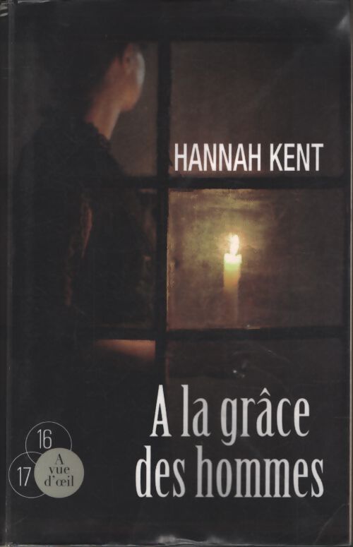 A la grâce des hommes - Hannah Kent - Livre