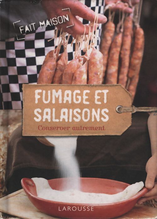 Fumage et salaisons - conserver autrement - Dick Strawbridge - Livre