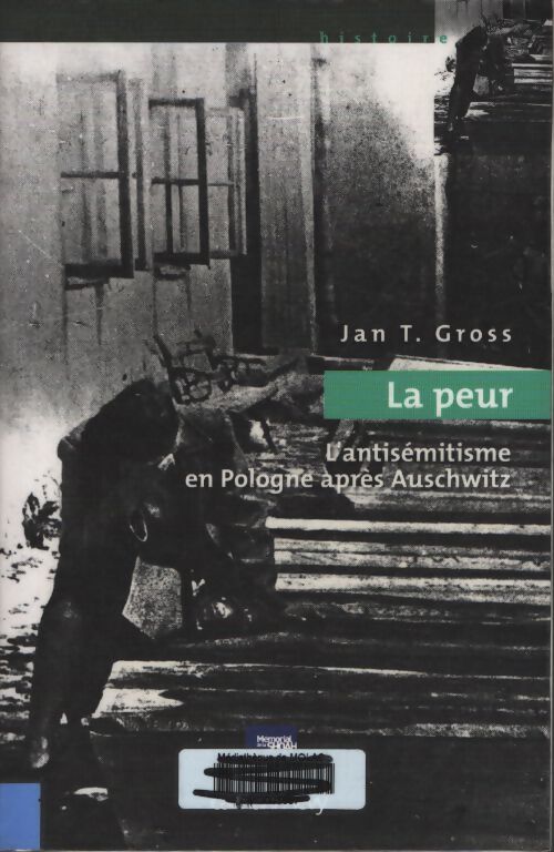 La peur : L'antisémitisme en Pologne après Auschwitz - Jan Tomasz Gross - Livre