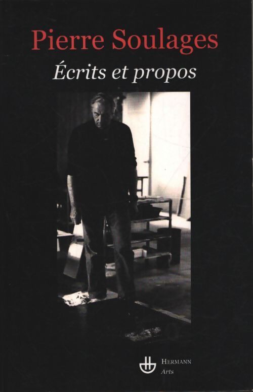 Ecrits et propos - Pierre Soulages - Livre