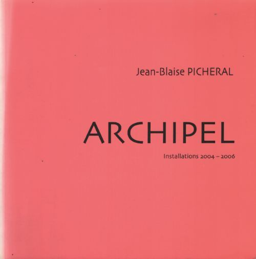 Archipel : Jean-blaise picheral - René Le Bihan - Livre