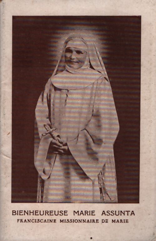Bienheureuse Marie Assunta - Collectif - Livre