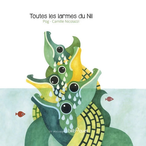 Toutes les Larmes du Nil - Pog - Livre