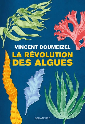 La révolution des algues - Vincent Doumeizel - Livre