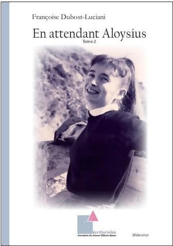 En attendant Aloysius ? Tome II - Luciani Françoise Dubost - Livre