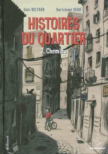Histoires du quartier : Chemins - Gabi Beltrán - Livre