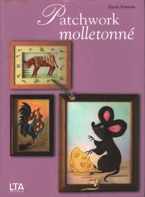 Patchwork molletonné - Denise Hoerner - Livre