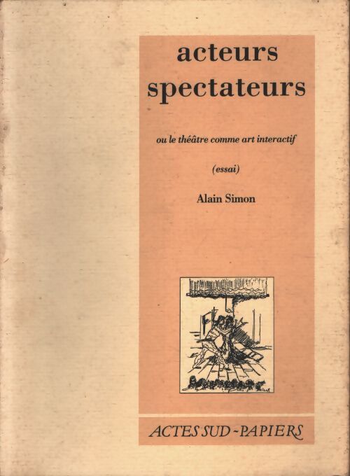 Acteurs spectateurs - Alain Simon - Livre