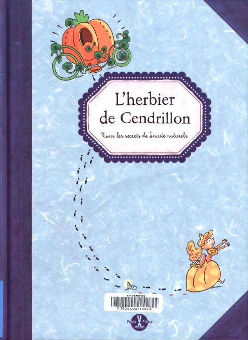 L'herbier de cendrillon : Tous les secrets de beauté naturels - Laurent Audouin - Livre