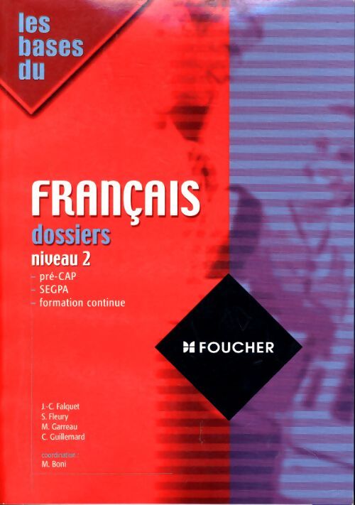 Remise à niveau : Les bases du français dossiers niveau 2 remise à niveau - CAP - Monique Garreau - Livre