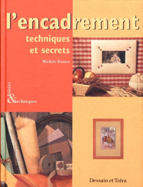L'encadrement : Techniques et secrets - Michèle Dautet - Livre