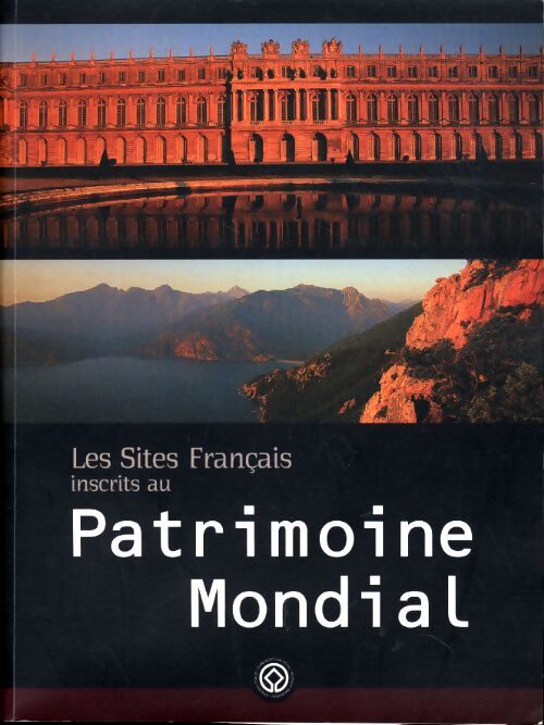 Les sites français inscrits au patrimoine mondial - Collectif - Livre