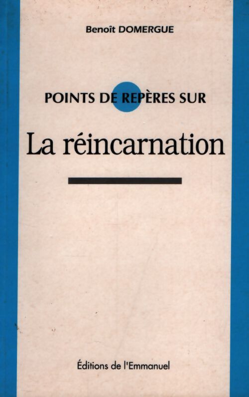 La réincarnation - Benoît Domergue - Livre