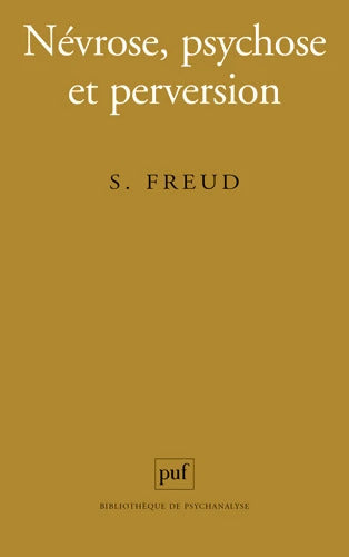 Nevrose psychose et perversion - Sigmund Freud - Livre