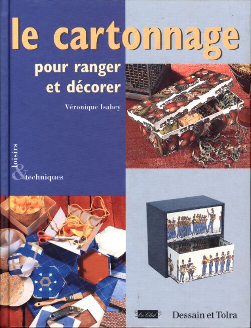 Le cartonnage : Pour ranger et décorer - Véronique Payan-isabey - Livre