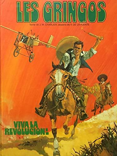 Los gringos : Viva la revolucion ! - Jean-Michel Charlier - Livre