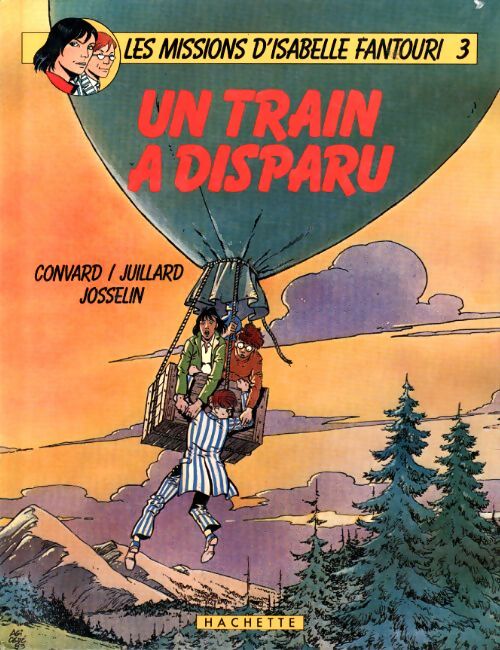 Les missions d'Isabelle Fantouri Tome III : Un train a disparu - Jacques Josselin - Livre