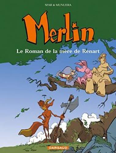 Merlin Tome IV : Le roman de la mère de renart - Sfar Joann - Livre
