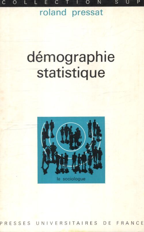 Démographie statistique - Roland Pressat - Livre