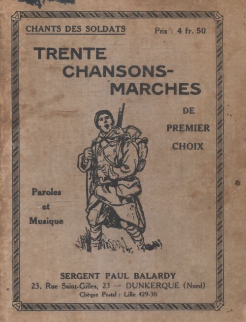 Chant des soldats : Trente chansons-marches de premier choix - Collectif - Livre