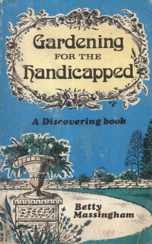 Gardening for the handicapped - Betty Massingham - Livre