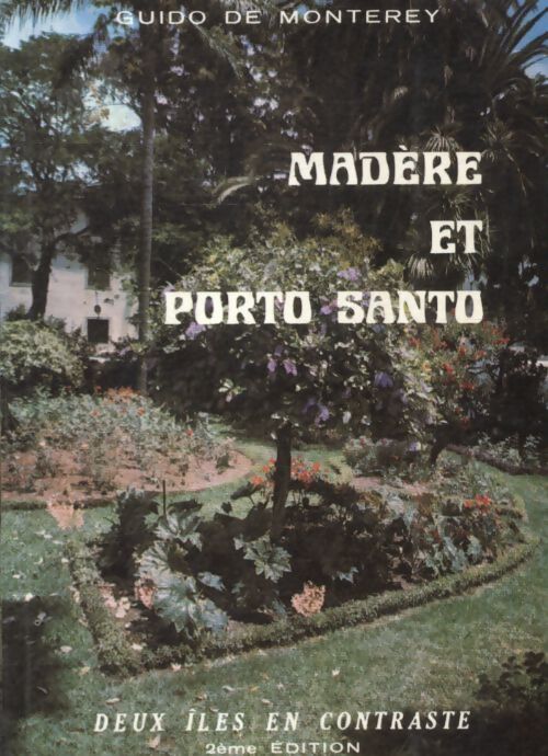 Madere et Porto Santo - Guido De Monterey - Livre