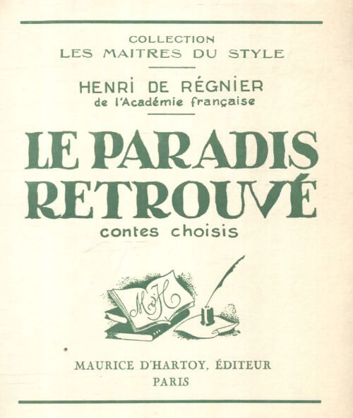 Le paradis retrouvé - Henri De Régnier - Livre