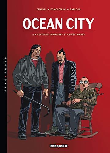 Océan city Tome II : Fettucini, migraines et olives noires - David Chauvel - Livre