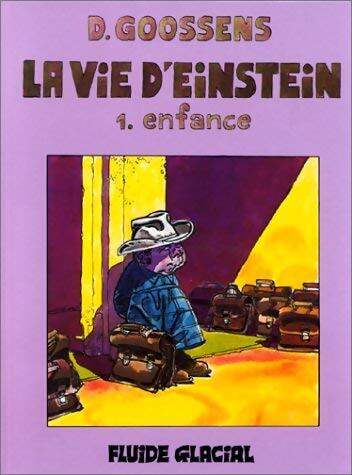 La vie d'Einstein Tome I : Enfance - Daniel Goossens - Livre