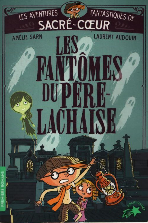 Les fantômes du père lachaise - Amélie Sarn - Livre