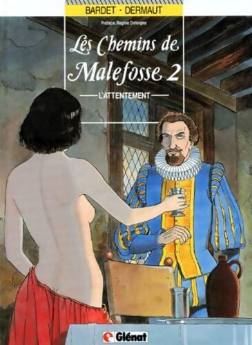 Les chemins de Malefosse Tome II : L'attentement - François Dermaut - Livre