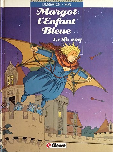 Margot l'enfant bleue Tome I : Le coq - Pham-Minh Son - Livre