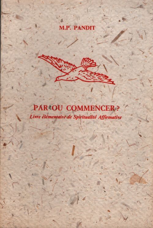 Par où commencer ? - M.P. Pandit - Livre