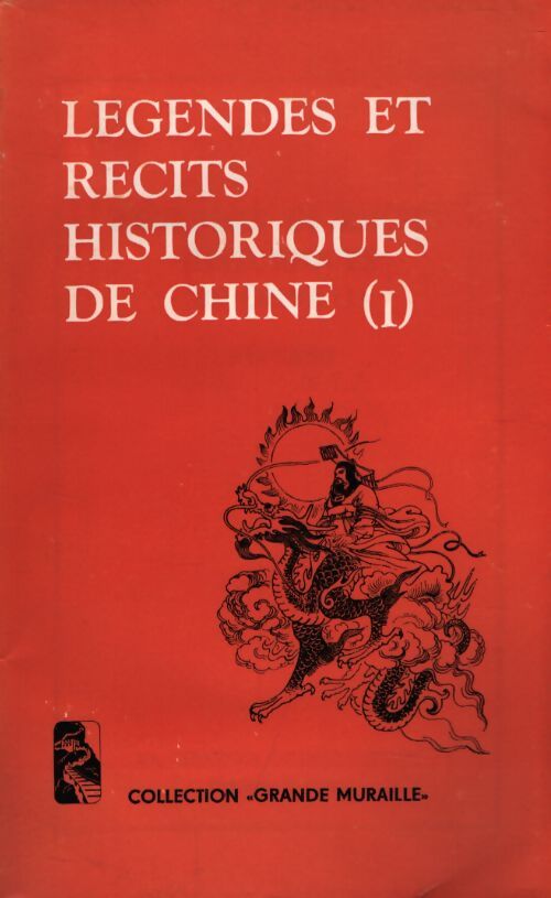 Légendes et récits historiques de Chine - Collectif - Livre