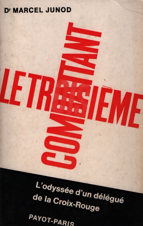 Le troisième commandant - Marcel Junod - Livre