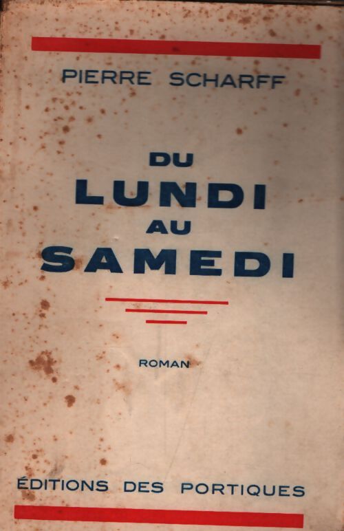 Du lundi au samedi - Pierre Scharff - Livre