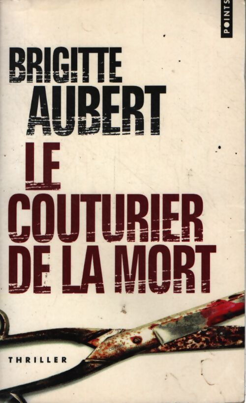 Le couturier de la mort - Brigitte Aubert - Livre