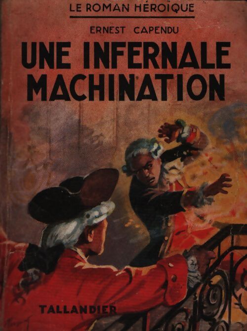 Une infernale machination - Ernest Capendu - Livre