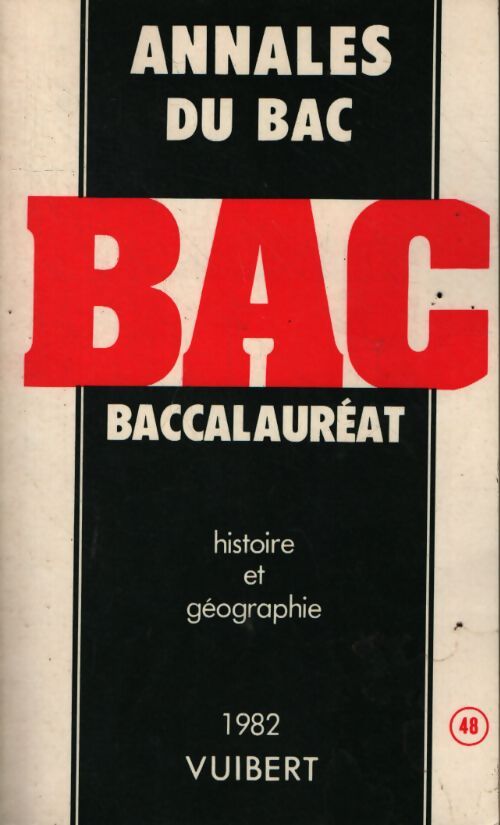 Annales du baccalauréat - histoire et géographie 1982 - Collectif - Livre